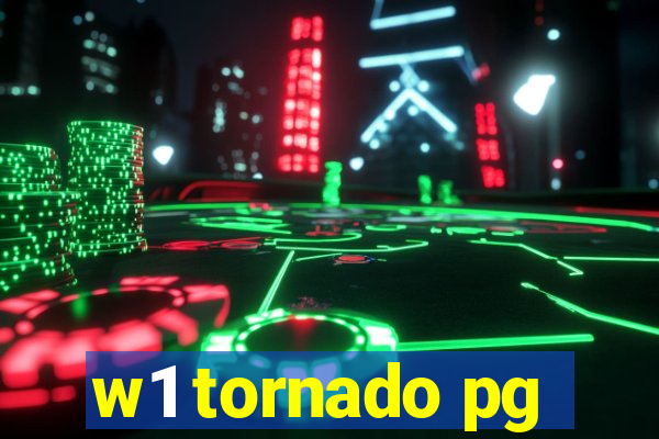 w1 tornado pg